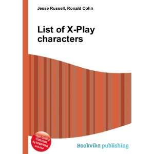  List of X Play characters: Ronald Cohn Jesse Russell 