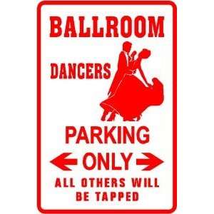    BALLROOM DANCERS PARKING sign * street dance: Home & Kitchen