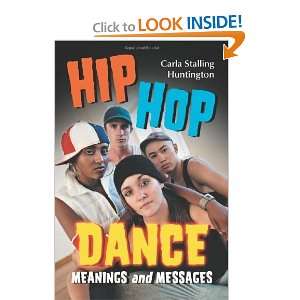  Hip Hop Dance Meanings and Messages [Paperback] Carla 