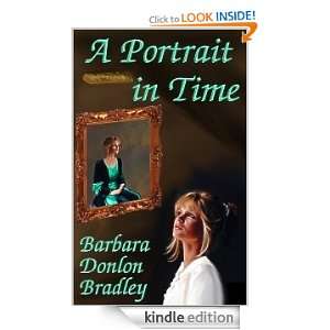 Portrait in Time: Barbara Donlon Bradley:  Kindle Store