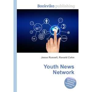  Youth News Network: Ronald Cohn Jesse Russell: Books