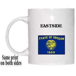  US State Flag   EASTSIDE, Oregon (OR) Mug: Everything Else