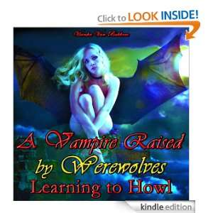 Vampire Raised by Werewolves Learning to Howl (vampires   vampires 