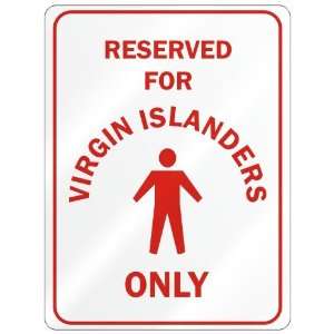  RESERVED FOR  VIRGIN ISLANDER ONLY  PARKING SIGN COUNTRY 