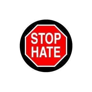  STOP HATE 1.25 MAGNET: Everything Else