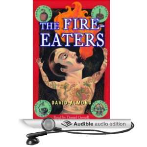  The Fire Eaters (Audible Audio Edition) David Almond 