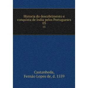 Historia do descobrimento e conquista de India pelos Portugueses. 03