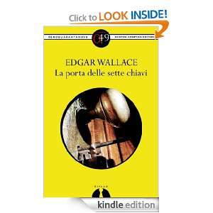 La porta delle sette chiavi (Italian Edition) Edgar Wallace  