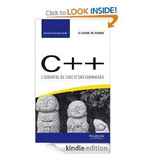 C++ Lessentiel du code et des commandes (Le guide de survie) (French 