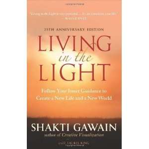   to Create a New Life and a New World [Paperback] Shakti Gawain Books