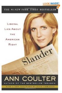Slander Liberal Lies About the American Right by Ann Coulter