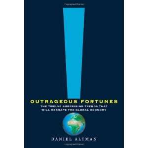   That Will Reshape the Global Economy By Daniel Altman:  Author : Books