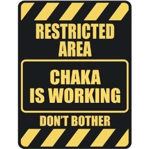  :  RESTRICTED AREA CHAKA IS WORKING  PARKING SIGN: Home Improvement