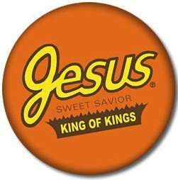 JESUS REESES Sweet Savior Parody PINBACK BUTTON 1.25 Pin 