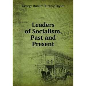   , Past and Present George Robert Stirling Taylor  Books