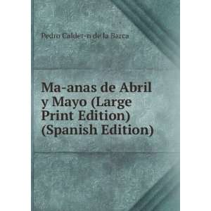  Ma anas de Abril y Mayo (Large Print Edition) (Spanish 