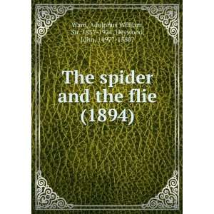   the flie. (9781275111653): John Ward, Adolphus William, Heywood: Books