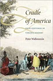 Cradle of America Four Centuries of Virginia History, (0700615075 