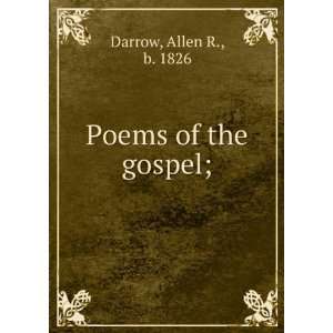  Poems of the gospel;: Allen R., b. 1826 Darrow: Books