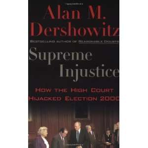   Court Hijacked Election 2000 [Paperback] Alan M. Dershowitz Books
