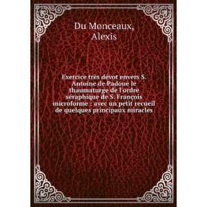   recueil de quelques principaux miracles Alexis Du Monceaux Books