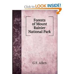  Forests of Mount Rainier National Park: G F. Allen: Books