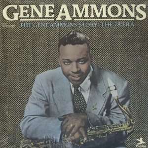  Gene Ammons Story The 78 Era Gene Ammons Music