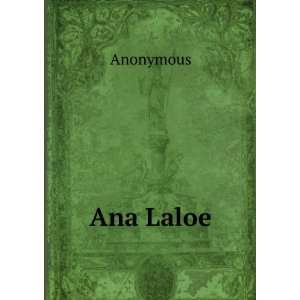  Ana Laloe: Anonymous: Books