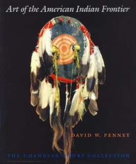   Art of the American Indian Frontier The Chandler 