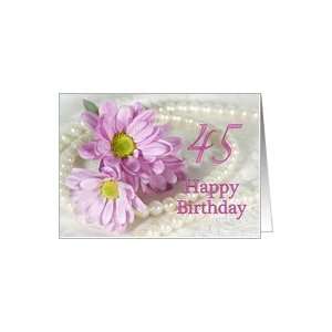 45th birthday flowers and pearls Card