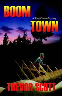   Boom Town by Trevor Scott, Broadhead Books 