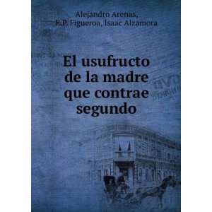   contrae segundo E.P. Figueroa, Isaac Alzamora Alejandro Arenas Books
