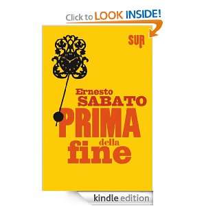 Prima della fine (Italian Edition) Ernesto Sabato  Kindle 