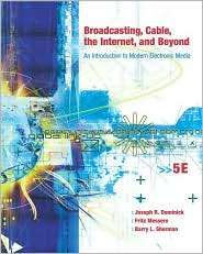 Broadcasting, Cable, the Internet and beyond An Introduction to 