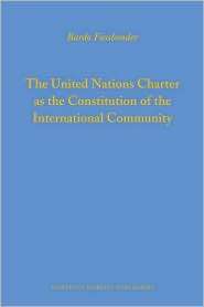 The United Nations Charter as the Constitution of the International 