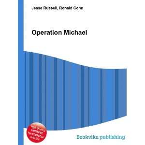  Operation Michael: Ronald Cohn Jesse Russell: Books