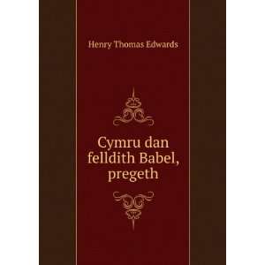    Cymru dan felldith Babel, pregeth: Henry Thomas Edwards: Books