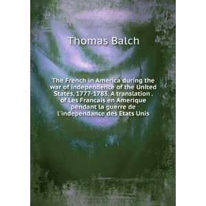   de lindependance des Etats Unis Thomas Balch  Books