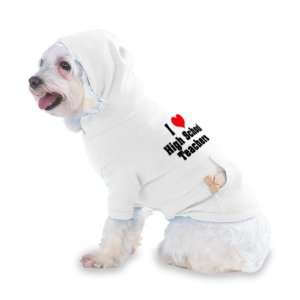  I Love/Heart High School Teachers Hooded T Shirt for Dog 