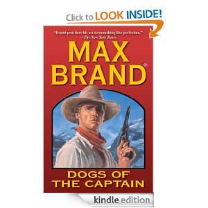 Dogs of the Captain Max Brand  Kindle Store
