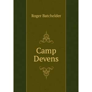 Camp Devens Roger Batchelder  Books