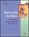 Before We Are Born Essentials of Embryology and Birth Defects 