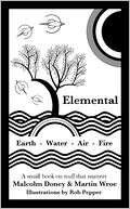 Elemental Earth   Water   Air Martin Wroe