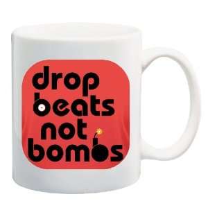DROP BEATS NOT BOMBS Mug Coffee Cup 11 oz ~ Music Political