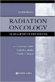 Radiation Oncology Management Decisions, (0781732220), K.S. Clifford 