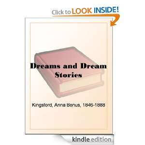 Dreams and Dream Stories: Anna Bonus Kingsford:  Kindle 