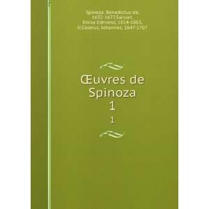  Åuvres de Spinoza. 1 Benedictus de, 1632 1677,Saisset 