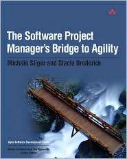 The Software Project Managers Bridge to Agility (Agile Software 