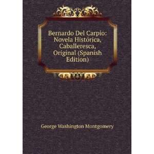  Bernardo Del Carpio Novela HistÃ³rica, Caballeresca 