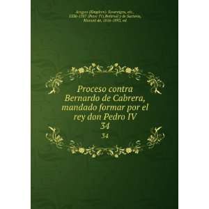  Proceso contra Bernardo de Cabrera, mandado formar por el 